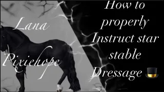 | How to Properly instruct SSO Dressage | 🎩Star Stable❤️| Lana Pixiehope