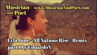 Musician and Poet - Lyla June - All Nations Rise - Remix Part 1 By EduardoX