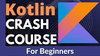 Kotlin language Crash Course [core basics] for beginners