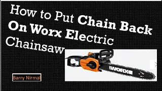 How to put the Chain back on a WORX Electric Chainsaw