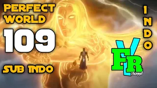 Perfect World Episode 109 Sub Indo // Fyrrr channel