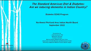 The Standard American Diet & Diabetes: Are we inducing dementia in Indian Country?