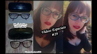 Vídeos Especiais - #29 - Meu Novo Óculos de Grau (Agosto/2023)