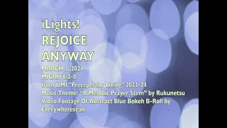 iLights 24-0303 ~ Rejoice Anyway (Habakkuk 2 & 3)