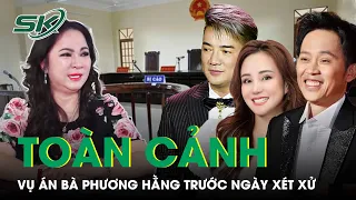 Nhìn Lại Toàn Cảnh Vụ Án Bà Nguyễn Phương Hằng Trước Ngày Xét Xử 21/9 | SKĐS