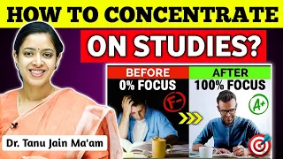 How to Concentrate on Studies and Avoid Distractions? | Dr. Tanu Jain | @Tathastuics