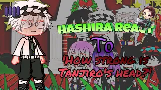 Hashira react to 'how strong is Tanjiro's head? (kny/demon slayer)