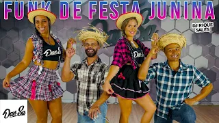 Funk de Festa Junina - Dj Rique Sales - Dan-Sa /  Daniel Saboya (Coreografia)