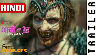 Army Of The Dead (2021) Netflix Movie Official Hindi Trailer #1 | FeatTrailers