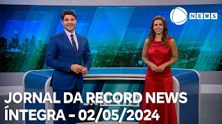 Jornal da Record News - 02/05/2024