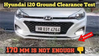 Hyundai i20| GROUND CLEARANCE TEST| is 170 mm enough 🤔? Off Road Ground Clearance Test