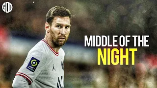 Lionel Messi ● Middle Of The Night ● Goals & Skills 2022 | HD