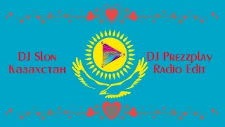 DJ Slon - Казахстан (DJ Prezzplay Radio Edit) | Mod Video