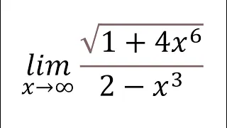 Find limit at Infinity | sqrt(1+4x^6)/(2-x^3) x approaches infinity | general solution