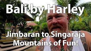 Exploring Bali by Harley Jimbaran to Singaraja