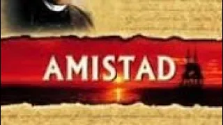 Amistad: A História por trás do Filme.