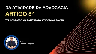 Semana 04: Da atividade da advocacia (parte 2)