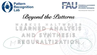 Beyond the Patterns 10 - Markus Haltmeier - Learned Analysis and Synthesis Regularisation