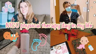 NICU PHYSICAL THERAPY CLINICAL ♡ a day in the life of a physical therapy student