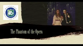 The Phantom of the Opera - Maynooth Post Primary School Musical