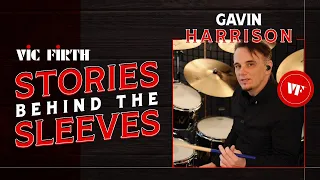 Vic Firth: Stories Behind The Sleeves | Gavin Harrison