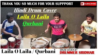 Laila O Laila | Hindi Song |  Drum Cover - Drummer Sridhar | Qurbani - Movie