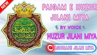 🌹PAIGAM E SHAHZADA E SARKAR E GAUSE AAZAM HUZUR JILANI MIYA🌹