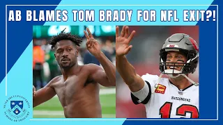 Antonio Brown Blames Tom Brady for NFL Exit?! AB Says Brady Enticed Him to Play Hurt! Agree w/ AB?