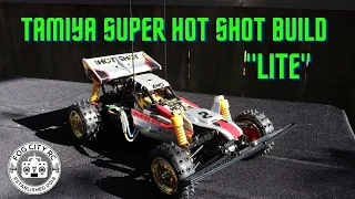 Tamiya Super Hot Shot Build "Lite"