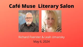 Café Muse Literary Salon Presents Richard Foerster & Leah Umansky