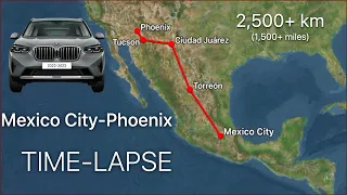 Mexico City–Phoenix TIME-LAPSE roadtrip