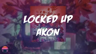 Akon - Locked Up (Lyrics Video)