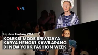 Koleksi Mode Sriwijaya Karya Hengki Kawilarang di New York Fashion Week