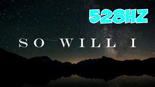 SO WILL I (DO IT AGAIN) [528HZ] - Cross Worship ft. Osby Berry