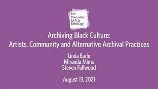 Archiving Black Culture: Artists, Community, and Alternative Archival Practices