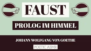 Poetic ASMR - Faust - Prolog im Himmel (Whispered German play with fire sounds)