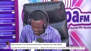 Mpanin Atenase is live with Nana Asante Soaba on Oyerepa radio. (0242 799233) || 16-03-2023