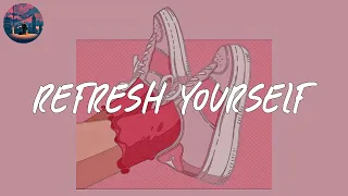 Refresh yourself - a playlist to start your new day