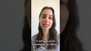 Como o estresse piora a esofagite?