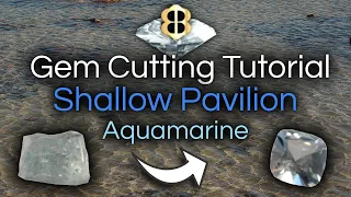 Gem Cutting Tutorial: Shallow Pavilion Aquamarine