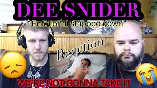 DEE SNIDER - WE’RE NOT GONNA TAKE IT (emotional and stripped down version) 😞😭 reaction