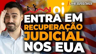 OI (OIBR3): JUSTIÇA DOS EUA ACEITA PEDIDO DE RECUPERAÇÃO JUDICIAL | Santander X Americanas (AMER3)