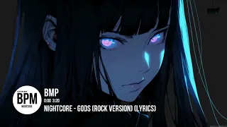 Nightcore - GODS (Rock Version) (bpm)