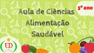 Aula de Ciências  (5º ano) - Alimentação Saudável - Professora Karina