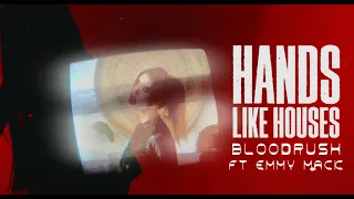 Hands Like Houses - BLOODRUSH (feat. Emmy Mack) Official Video