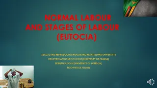 NORMAL LABOUR , STAGES OF NORMAL LABOUR