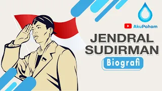 Biografi Jendral Sudirman ✅ (Animasi): Perjuangan Sang Panglima Besar TNI Pertama Melawan Belanda