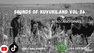 Sounds of KUVUKILAND VOL 26 - Africanchants