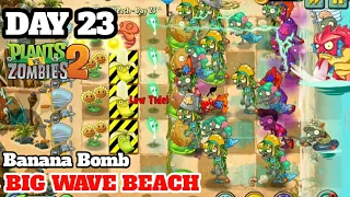 Big Wave Beach - Day 23. Banana Bomb. Plants Vs Zombies 2.