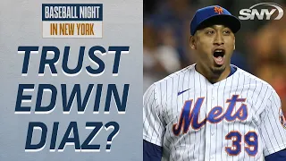 Can the Mets trust Edwin Diaz or does Buck Showalter need a Plan B?  | Baseball Night in NY | SNY